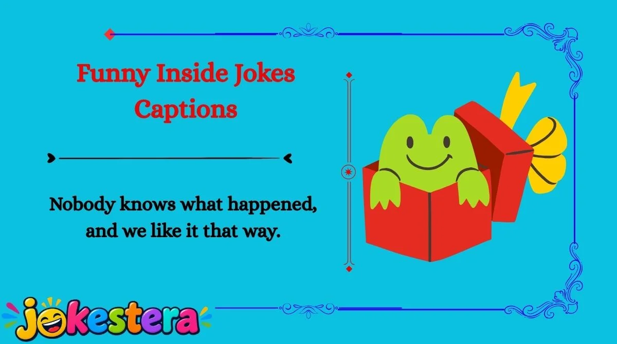 Inside Jokes