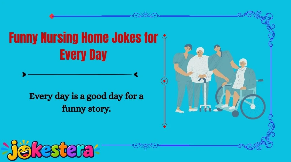 Nursing Home Jokes