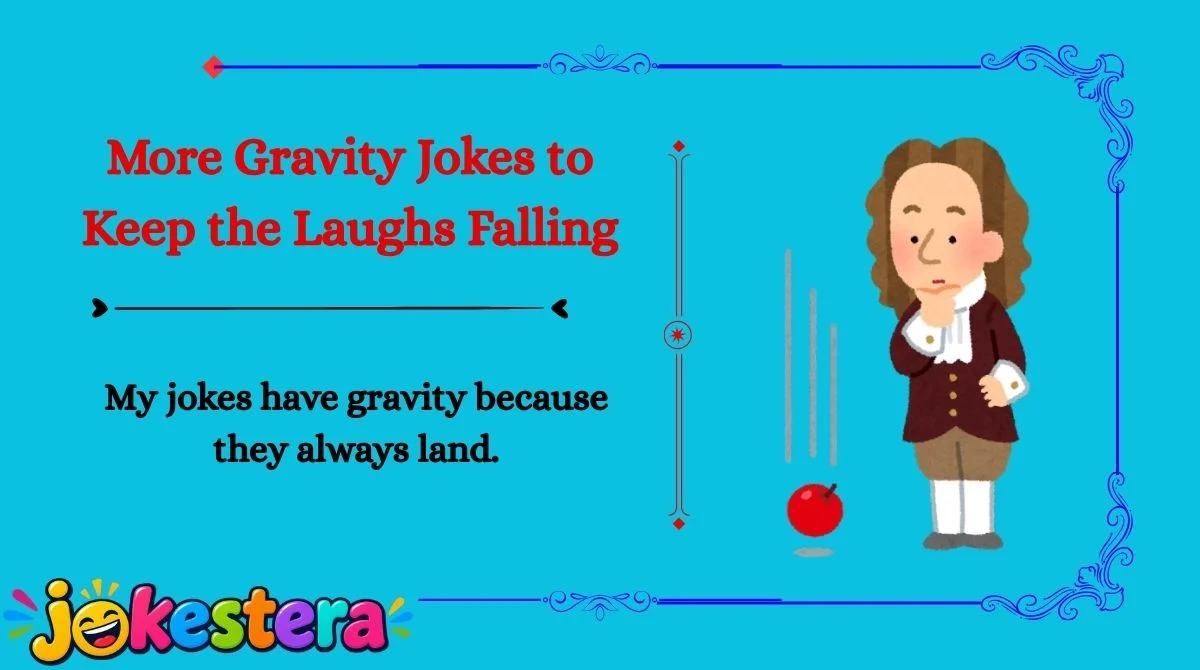 Gravity Jokes & Puns