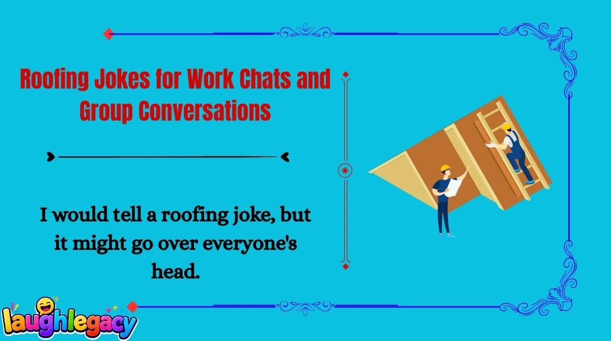 Roofing Jokes