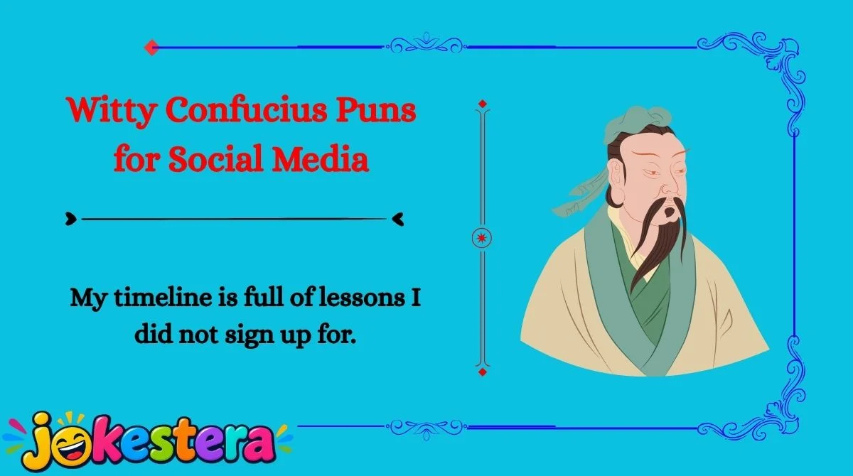 Confucius Jokes & Puns