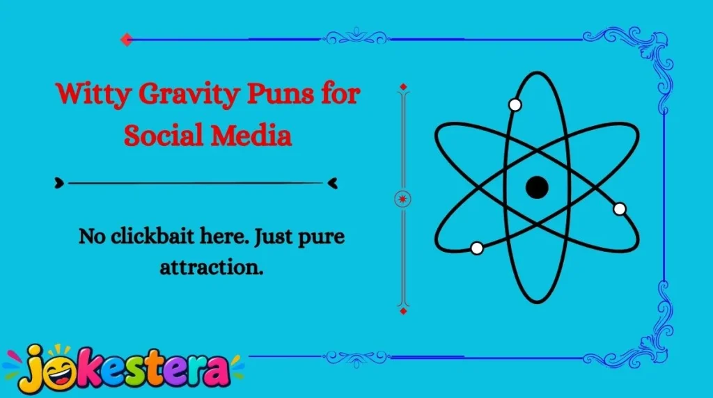 Gravity Jokes & Puns