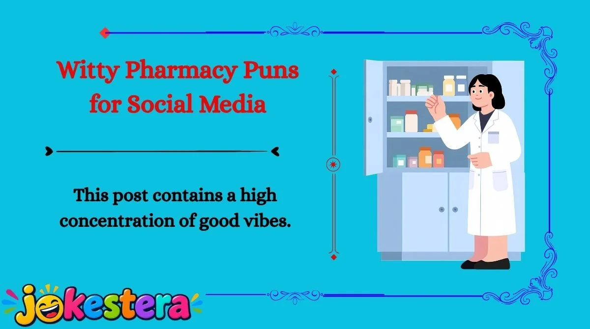 Pharmacy Jokes