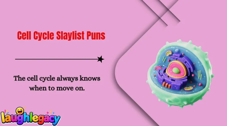 Cell Cycle Slaylist Puns
