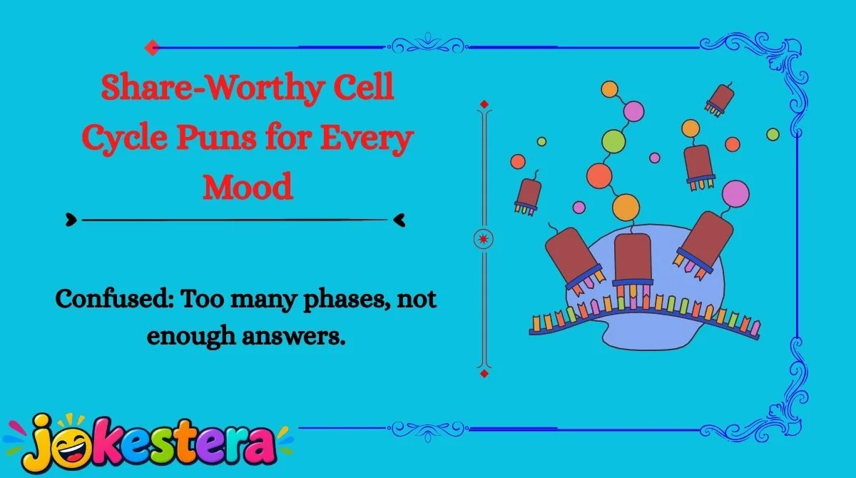 Cell Cycle Slaylist Puns
