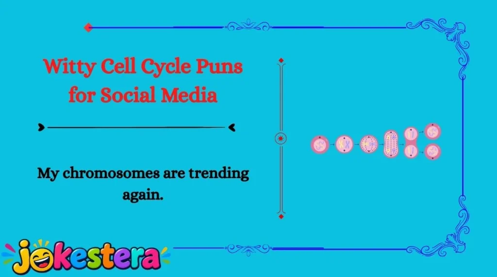 Cell Cycle Slaylist Puns
