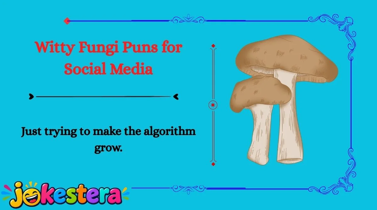 Fungi Jokes & Puns 