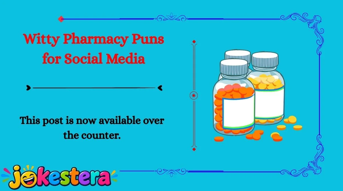 Funny Pharmacy Jokes & Puns